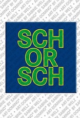ART-DOMINO® BY SABINE WELZ Schorsch - Magnet with the name Schorsch