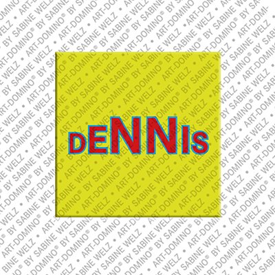 ART-DOMINO® BY SABINE WELZ Dennis - Magnet with the name Dennis