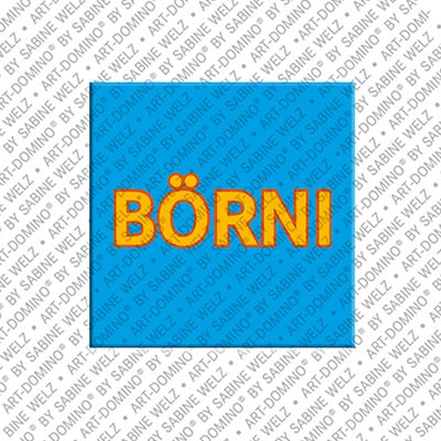 ART-DOMINO® BY SABINE WELZ Börni - Magnet mit dem Vornamen Börni