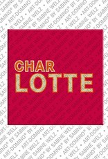 ART-DOMINO® BY SABINE WELZ Charlotte - Magnet with the name Charlotte