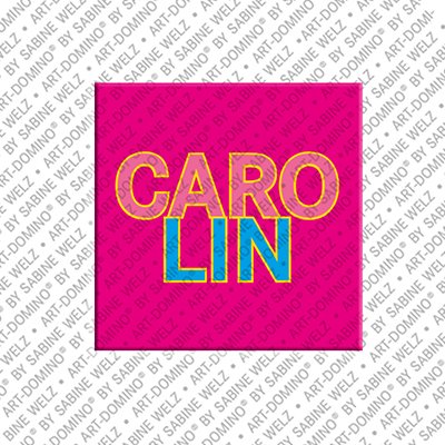 ART-DOMINO® BY SABINE WELZ Carolin - Magnet mit dem Vornamen Carolin