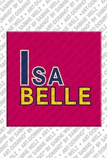ART-DOMINO® BY SABINE WELZ Isabelle - Magnet mit dem Vornamen Isabelle