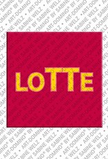 ART-DOMINO® BY SABINE WELZ Lotte - Magnet with the name Lotte