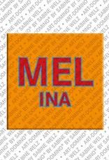 ART-DOMINO® BY SABINE WELZ Melina - Magnet with the name Melina