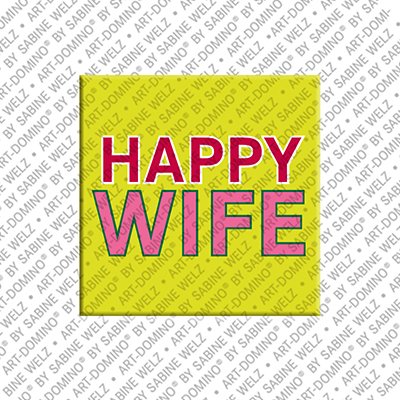 ART-DOMINO® BY SABINE WELZ Happy Wife – Magnet mit Happy Wife