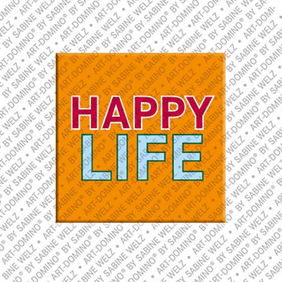 ART-DOMINO® BY SABINE WELZ Happy Life – Aimant avec Happy Life