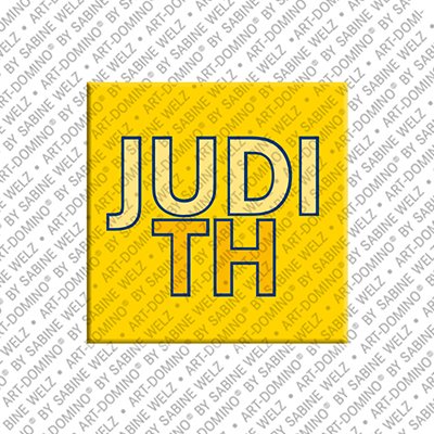 ART-DOMINO® BY SABINE WELZ Judith - Magnet with the name Judith