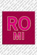 ART-DOMINO® BY SABINE WELZ Romi - Magnet with the name Romi