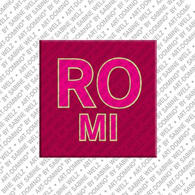 ART-DOMINO® BY SABINE WELZ Romi - Magnet with the name Romi