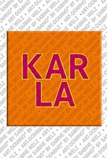 ART-DOMINO® BY SABINE WELZ Karla - Magnet with the name Karla