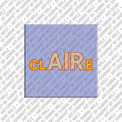 ART-DOMINO® BY SABINE WELZ Claire - Magnet with the name Claire