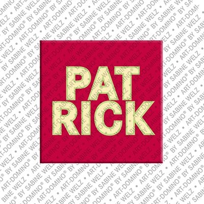 ART-DOMINO® BY SABINE WELZ Patrick - Magnet with the name Patrick