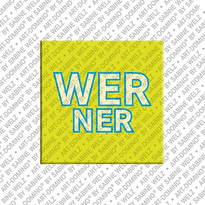 ART-DOMINO® BY SABINE WELZ Werner - Magnet with the name Werner
