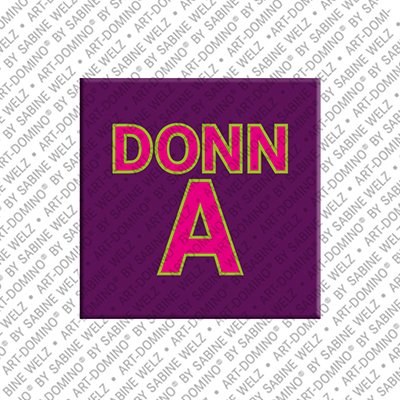 ART-DOMINO® BY SABINE WELZ Donna - Magnet mit dem Vornamen Donna