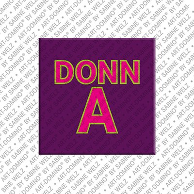 ART-DOMINO® BY SABINE WELZ Donna - Magnet with the name Donna
