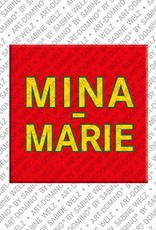 ART-DOMINO® BY SABINE WELZ Mina-Marie - Magnet with the name Mina-Marie