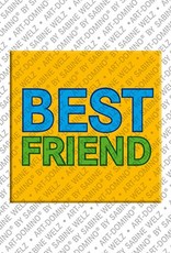 ART-DOMINO® BY SABINE WELZ Best Friend - Magnet mit dem Kosenamen Best Friend