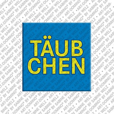 MAGNET-STORIES Täubchen - Magnet mit dem Kosenamen Täubchen