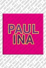 MAGNET-STORIES Paulina - Magnet with the name Paulina