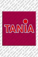 ART-DOMINO® BY SABINE WELZ Tania - Magnet with the name Tania