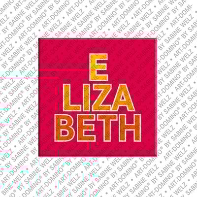 ART-DOMINO® BY SABINE WELZ Elizabeth - Magnet with the name Elizabeth