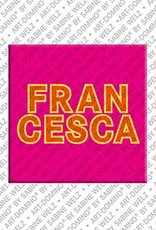 MAGNET-STORIES Francesca - Magnet with the name Francesca