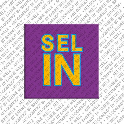 ART-DOMINO® BY SABINE WELZ Selin - Magnet with the name Selin