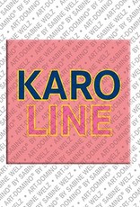 ART-DOMINO® BY SABINE WELZ Karoline - Magnet with the name Karoline