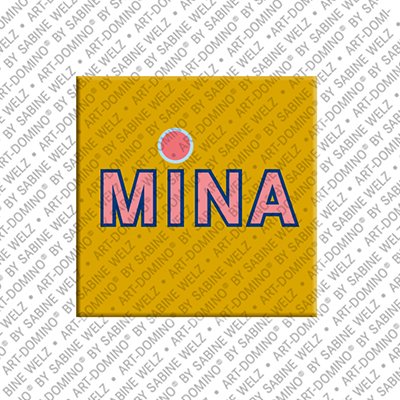 ART-DOMINO® BY SABINE WELZ Mina - Magnet with the name Mina