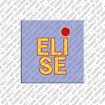 ART-DOMINO® BY SABINE WELZ Elise - Magnet mit dem Vornamen Elise