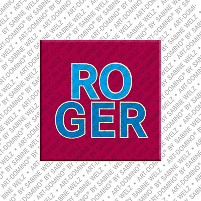 ART-DOMINO® BY SABINE WELZ Roger - Magnet with the name Roger