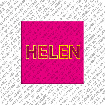 ART-DOMINO® BY SABINE WELZ Helen - Magnet with the name Helen