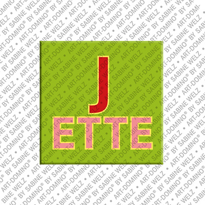 ART-DOMINO® BY SABINE WELZ Jette - Magnet mit dem Vornamen Jette