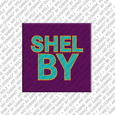 ART-DOMINO® BY SABINE WELZ Shelby - Magnet mit dem Vornamen Shelby