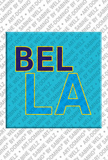 MAGNET-STORIES Bella - Magnet with the name Bella
