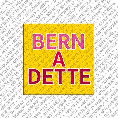 ART-DOMINO® BY SABINE WELZ Bernadette - Magnet mit dem Vornamen Bernadette