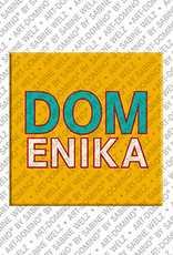 ART-DOMINO® BY SABINE WELZ Domenika - Magnet mit dem Vornamen Domenika