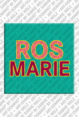 ART-DOMINO® BY SABINE WELZ Rosmarie - Magnet with the name Rosmarie