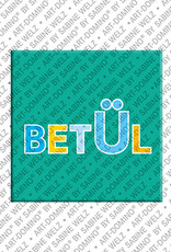 MAGNET-STORIES Betül - Magnet mit dem Vornamen Betül