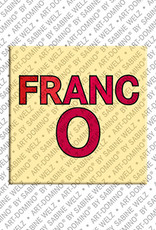 ART-DOMINO® BY SABINE WELZ Franco - Aimant avec le nom Franco