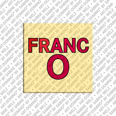 ART-DOMINO® BY SABINE WELZ Franco - Aimant avec le nom Franco