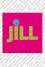 ART-DOMINO® BY SABINE WELZ Jill - Magnet with the name Jill