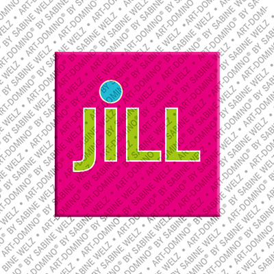 ART-DOMINO® BY SABINE WELZ Jill - Magnet mit dem Vornamen Jill