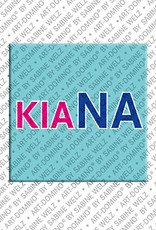 ART-DOMINO® BY SABINE WELZ Kiana - Magnet with the name Kiana