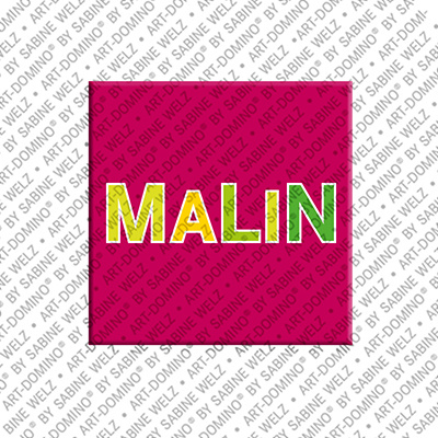 ART-DOMINO® BY SABINE WELZ Malin - Magnet mit dem Vornamen Malin