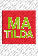 ART-DOMINO® BY SABINE WELZ Matilda - Magnet with the name Matilda