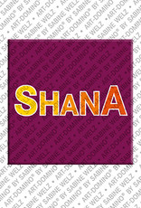 ART-DOMINO® BY SABINE WELZ Shana - Magnet with the name Shana