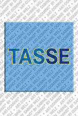 ART-DOMINO® BY SABINE WELZ Tasse - Magnet with the name Tasse