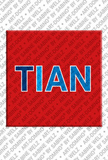 MAGNET-STORIES Tian - Aimant avec le nom Tian