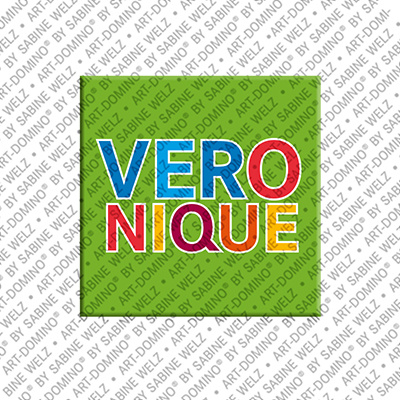 ART-DOMINO® BY SABINE WELZ Veronique - Magnet mit dem Vornamen Veronique